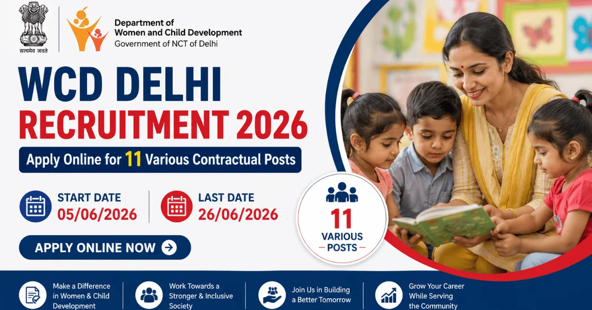 WCD Delhi Recruitment 2026: Apply Online for 11 Various Contractual Posts